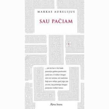 Sau pačiam. Markas Aurelijus