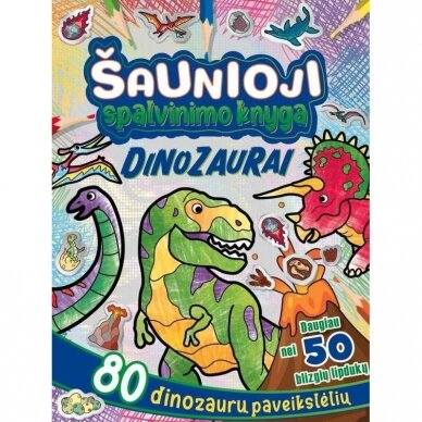 Šaunioji spalvinimo knyga. Dinozaurai