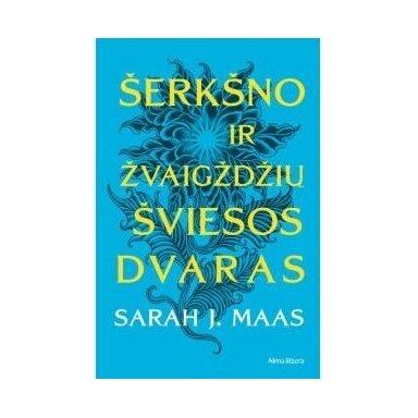 Šerkšno ir žvaigždžių šviesos dvaras. Sarah J. Maas