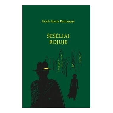Šešėliai rojuje. Erich Maria Remarque