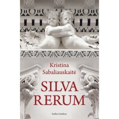 Silva Rerum I. Kristina Sabaliauskaitė
