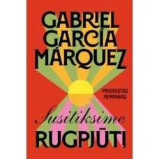 Susitiksime rugpjūtį. Gabriel García Márquez