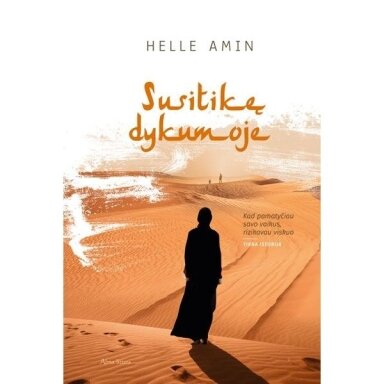 Helle Amin. Susitikę dykumoje