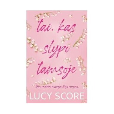 Tai, kas slypi tamsoje. Lucy Score