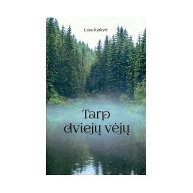 Tarp dviejų vėjų. Lana Kutkytė