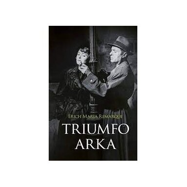 Triumfo arka. Erichas Marija Remarkas