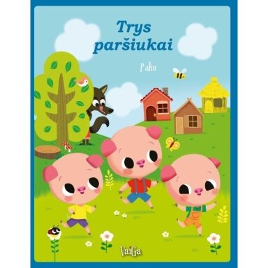 Trys paršiukai . Mažojo skaitytojo klasika