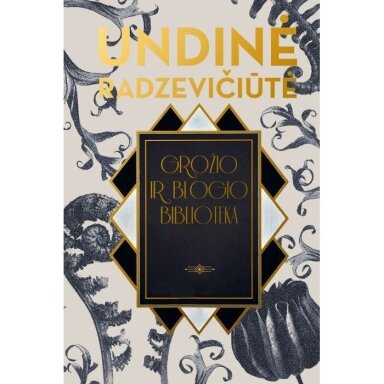 Undinė Radzevičiūtė. Grožio ir blogio biblioteka