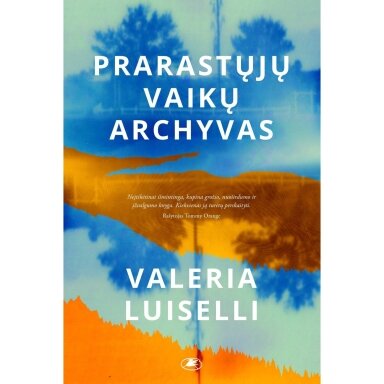 Valeria Liuselli. Prarastųjų vaikų archyvas