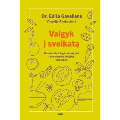 Valgyk į sveikatą. Edita Gavelienė, Virginija Rimkuvienė