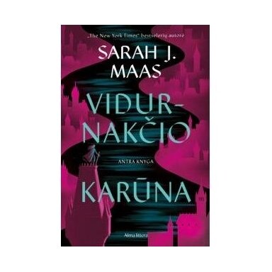 Vidurnakčio karūna.  Sarah J. Maas