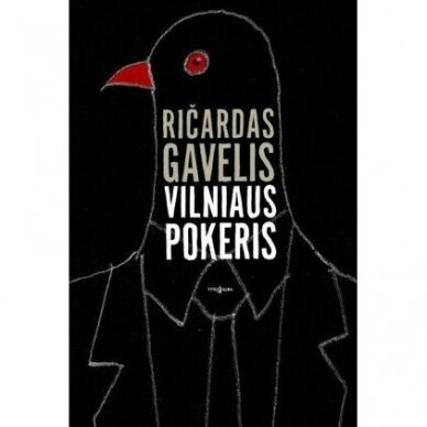 Vilniaus pokeris. Ričardas Gavelis