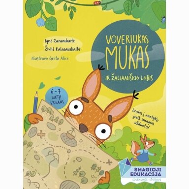 Voveriukas Mukas ir Žaliamiškio lobis. Živilė Kalasauskaitė, Ignė Zarembaitė